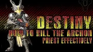How to kill the Archon Priest effectively