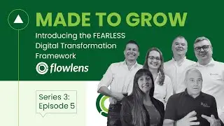 Introducing the FEARLESS Digital Transformation Framework  - Made To Grow S03 E05