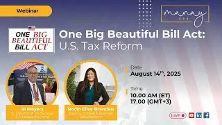One Big Beautiful Bill Act (OBBBA): U.S Tax Reform | Webinar