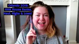 Orlando 2019: HHN House Ranks, Haul, Highs & Lows!