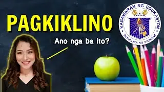 Pagkiklino ||Video Lesson in Filipino