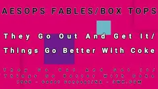AESOPS FABLES/BOX TOPS-They Go Out And Get It/Things Go Better With Coke (vinyl)