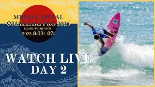 MIDAS CAPITAL OMAEZAKI PRO 2025 - Day 2