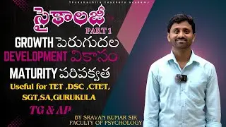 Growth Development and Maturity in Psychology | Principles of Development | Sravan Kumar Sir | PART1
