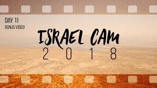 BONUS: Calvary Chapel Fluvanna - Day 11  - Israel Trip 2018 - Featurette