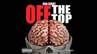 DBA Diddy - OFF THE TOP #memphisrap #spotify #421 #new #tiktokvideo #bighomiieg #challenge #bge #dba