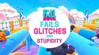 Best of Fall Guys Stream - Fails, Glitches, and Stupidity