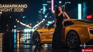 Ultimate Uzbek Chill House 2026 🔊 Samarkand Dreams Night Mix