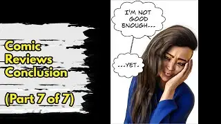 Comics Review Conclusion (Part 7 of 7)