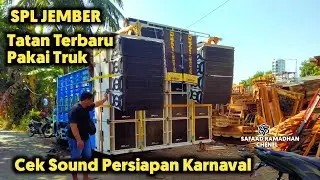 SPL JEMBER CEK SOUND TATAAN TERBARU PERSIAPAN KARNAVAL