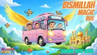 Bismillah Magic Bus Adventure 🚍✨ | Islamic Kids Song for Toddlers 2026