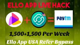 Ello App Usa Refer Bypaas Trick | Ello App One device Refer Trick | Ello Refer Bypaas trick
