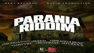 Parania Riddim (2024) MIX - FFurious - Munga Honorable - Hot Frass - Ikeed - Jah Vybz - Spragga Benz