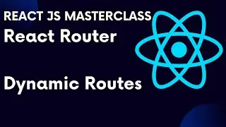 Учебник ReactJS 73: React Router, часть 5. Динамические маршруты