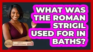 What Was The Roman Strigil Used For In Baths? - All About Rome
