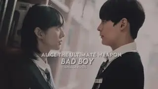Bad boy | Alice ultimate weapon
