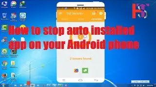 How to stop auto installed app on your Android phone
