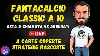 ASTA FANTACALCIO Classic a 10 ABBONATI - A Carte Coperte - Live -