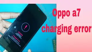 Oppo a7 charging error problem solution|charging error problem solution in oppo