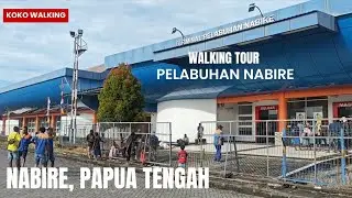 Walking Tour Pelabuhan Nabire | Nabire, Papua Tengah