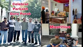 #celebrate Guru Gobind Singh Ji Parkash Purab #mauritius #2025