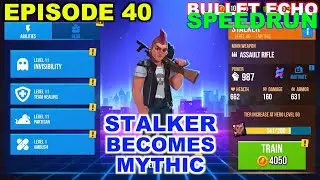 Bullet Echo Speedrun #40 | How to level up fast | gameplay tips | mythic Stalker