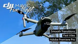 DJI Mavic Air 2 - Short intro - Fast transitions - Smooth titles - Adobe Premiere Pro