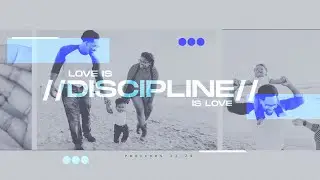 Sunday - 04-07-2021 11:00AM | Pst Peter Temple | Love Is Discipline, Discipline Is Love