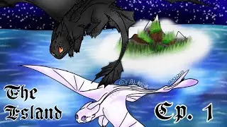 Night Fury & Light fury  - The Island - Ep. 1- (En-Br)