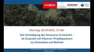 Die Verteidigung des Amazonas ist bedroht &ndash; Gespr&auml;ch mit Misereor-Partnern aus  Kolumbien/Bolivien