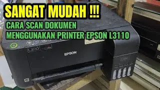 sangat mudah !!! cara scan dokumen menggunakan printer epsone l3110