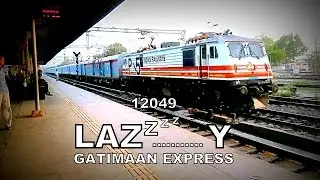 12049 | 'SLOW MOTION ANGREZA' | Lazzzzzy...Gatiman Express !