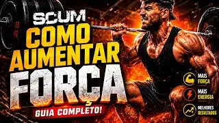 SCUM: Como Aumentar a FOR&Ccedil;A R&aacute;pido (Guia PvE e PvP)