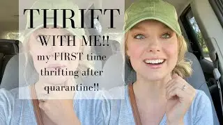 THRIFT with Me!! My FIRST time thrifting after quarantine!