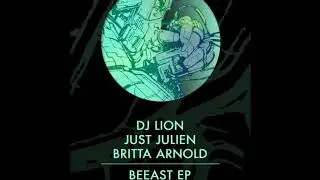 DJ Lion, Britta Arnold, Just Julien - Beeast (Original Mix) [Harthouse]