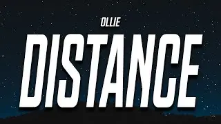 Ollie - Distance (Lyrics)