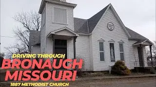 Driving Through Old Small Town Bronaugh, MO Empty & Abandoned Buildings, 1887 Methodist Church