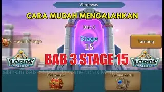 Cara Mengalahkan BAB 3 STAGE 15 Game Lords Mobile