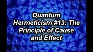 The Principle of Cause and Effect