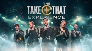 The Take That Experience | William Aston Hall, Wrexham