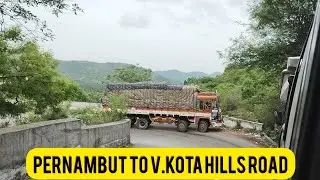 V.kota to pernambut hills road 🚌down travel 🚐