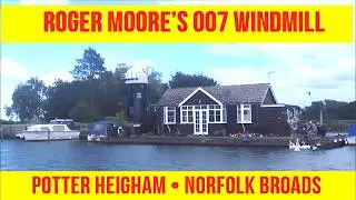 Potter Heigham &ndash; Roger Moore&rsquo;s Windmill