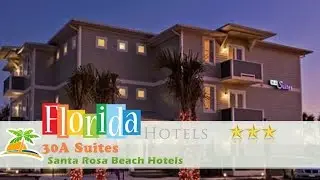 30A Suites - Santa Rosa Beach Hotels, Florida