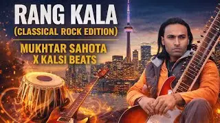 Rang Kala (Classical Rock Edition) | Mukhtar Sahota x Kalsi Beats | Punjabi Fusion