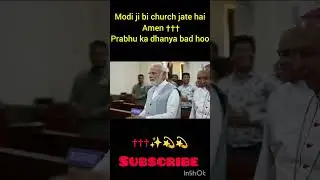 Modi ji bi church Jaate hai Amen ✝️✝️ status #viralvideo