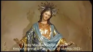 Festa Marija Annunzjata Tarxien kinsja Arċipretali u purċissjoni Il-Ħadd 29 ta' Mejju 2022