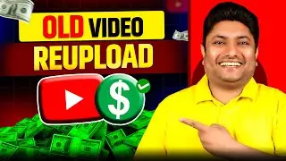 Re-Upload OLD VIDEOS on YouTube and Earn BIG MONEY in 2025! 🤑