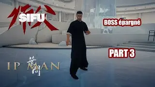 Sifu MODS : IP MAN ( Donnie Yen ) Niveau 3 COMPLET sans d&eacute;faite