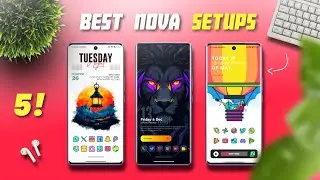 Top 5 Best New Nova Launcher Setups ! You Can't Miss This Customization Setups!!