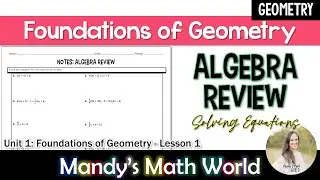 Solving Equations Review - Get Ready for Geometry!